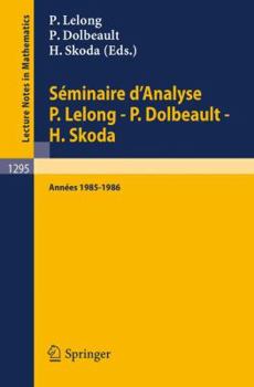 Paperback Séminaire d'Analyse P. Lelong - P. Dolbeault - H. Skoda: Années 1985/1986 [French] Book