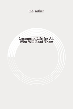 Paperback Lessons in Life for All Who Will Read Them: Original Book