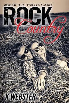 Rock Country - Book #1 of the Vegas Aces