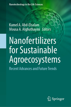 Hardcover Nanofertilizers for Sustainable Agroecosystems: Recent Advances and Future Trends Book