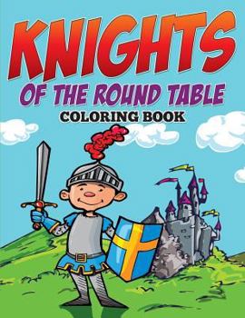 Paperback Knights of The Round Table Coloring Book