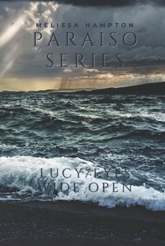 The Paraiso Series: Lucy and Eyes Wide Open