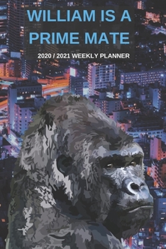 2020 / 2021 Two Year Weekly Planner For William | Funny Gorilla Pun Appointment Book Gift | Two-Year Agenda Notebook: Primate Joke | Month Calendar: 2 ... Will | Day Log For Personal Goals & Schedule