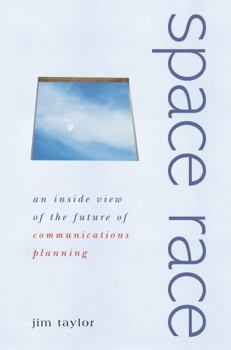 Hardcover Space Race: An Inside View of the Future of Communications Planning Book