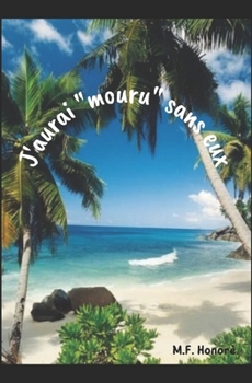 Paperback J'aurai "mouru" sans Eux ! [French] Book