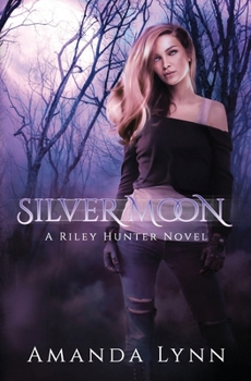 Paperback Silver Moon: A Riley Hunter Novel Book