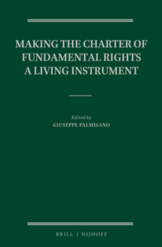 Hardcover Making the Charter of Fundamental Rights a Living Instrument Book