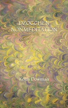 Paperback Dzogchen Nonmeditation Book