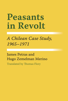 Paperback Peasants in Revolt: A Chilean Case Study, 1965-1971 Book