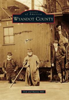 Wyandot County - Book  of the Images of America: Ohio