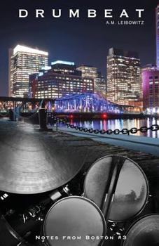 Drumbeat - Book #3 of the Notes from Boston