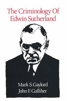 The Criminology of Edwin Sutherland