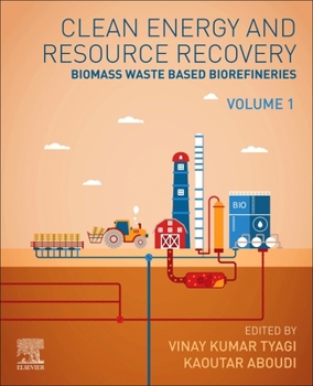 Paperback Clean Energy and Resources Recovery: Biomass Waste Based Biorefineries, Volume 1 Book