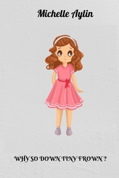 Paperback Why so down tiny frown? Book