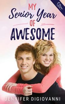 My Senior Year of Awesome - Book #1 of the My High School Life