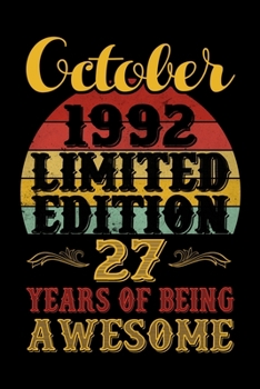 October 1992 Limited Edition 27 Years Of Being Awesome: Blank Lined Notebook Seventy 27 Yrs Old Bday Present Men Women Turning 27 Born In 1992 Twenty Seven B-Day Journal for Him Her