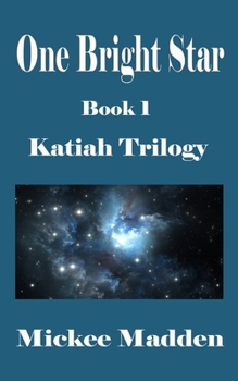 One Bright Star - Book #1 of the Katiah