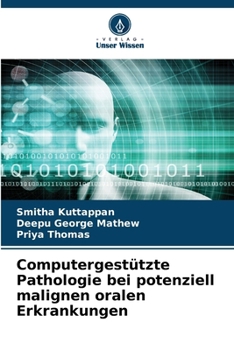 Computergestützte Pathologie bei potenziell malignen oralen Erkrankungen (German Edition)
