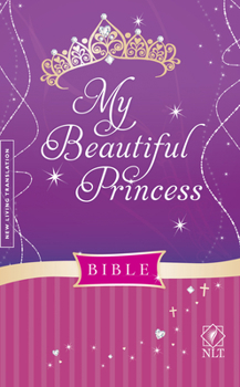 Hardcover My Beautiful Princess Bible-NLT Book