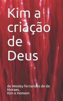 Paperback Kim a criação de Deus [Portuguese] Book