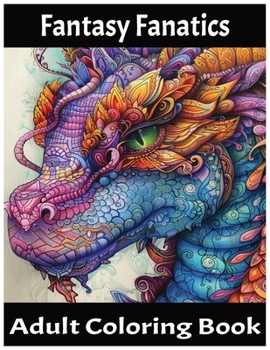 Paperback Fantasy Fanatics: Adult Coloring Book