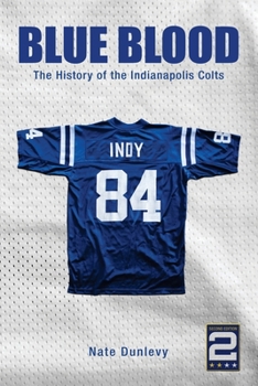 Paperback Blue Blood: The History of the Indianapolis Colts Book