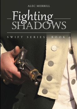 Paperback Fighting Shadows: Swift Series: Book 6 Book