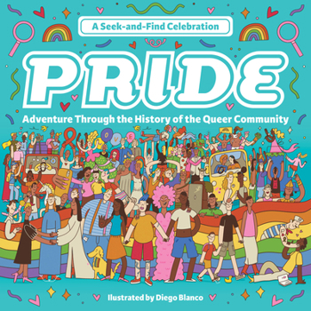 Hardcover Pride: A Seek-And-Find Celebration: Adventure Through the History of the Queer Community Book