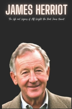 Paperback James Herriot: The Life and Legacy of Alf Wight, the Real James Herriot Book