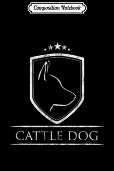 Composition Notebook: Australian Cattle Dog I Don't Alway Stop Dog gift Journal/Notebook Blank Lined Ruled 6x9 100 Pages