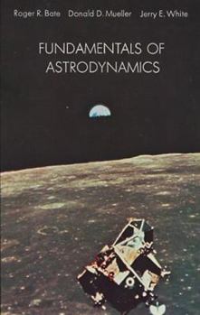 Paperback Fundamentals of Astrodynamics Book