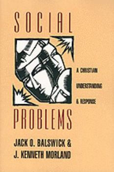 Hardcover Social Problems: A Christian Understanding and Response Book