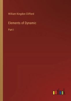 Paperback Elements of Dynamic: Part I Book
