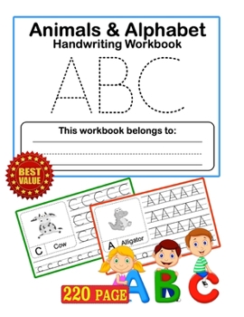 Animals And Alphabet HandWriting WorkBook: Alphabet Handwriting Practice workbook for kids: Preschool writing Workbook with Sight words for Kids Ages
