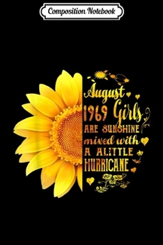 Composition Notebook: August Girls 1969 50th Birthday Sunflower  Journal/Notebook Blank Lined Ruled 6x9 100 Pages