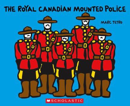 Paperback The Royal Canadian Mounted Police Book