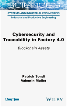 Hardcover Cybersecurity and Traceability in Factory 4.0: Blockchain Assets Book