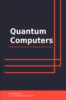 Quantum Computers