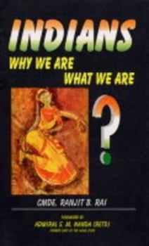 Hardcover Indians: Why We Are, What We Are Book