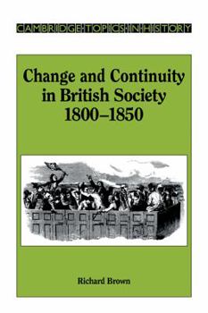 Paperback Change and Continuity in British Society, 1800-1850 Book