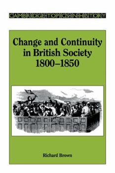 Paperback Change and Continuity in British Society, 1800 1850 Book