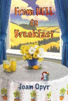 From Hell to Breakfast - Book #2 of the Idaho