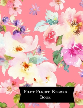 Paperback Pilot Flight Record Book: Pilot Fight Log- Flight Crew Record Book- Aviation Pilot Logbook- Unmanned Aircraft System 8x10in - Paperback Book