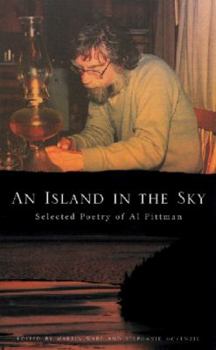 Paperback An Island in the Sky: Al Pittmans Selected Poetry Book