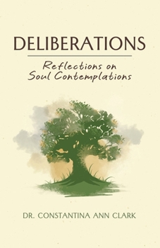 Deliberations: Reflections on Soul Contemplations