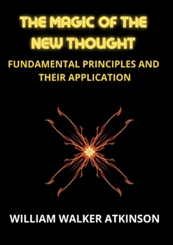 Paperback The Magic of the New Thought Book