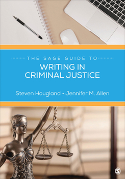 Paperback The Sage Guide to Writing in Criminal Justice Book