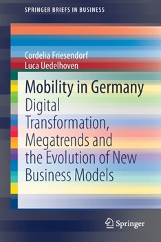 Paperback Mobility in Germany: Digital Transformation, Megatrends and the Evolution of New Business Models Book