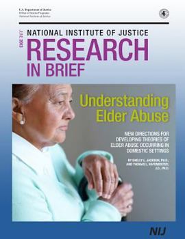 Paperback Understanding Elder Abuse: New Direction for Developing Theories of Elder Abuse Occurring in Domestic Settings Book