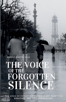 The Voice of the Forgotten Silence (Trilogy of the Forgotten Silence)